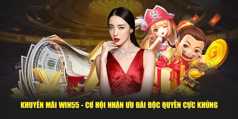 Sức Hút Khác Biệt Từ Các Chương Trình khuyến mãi Win55